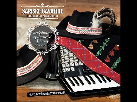 Ukážky z CD ŠARISKE GAVAĽIRE - Hrá ĽH Stana Baláža 2017