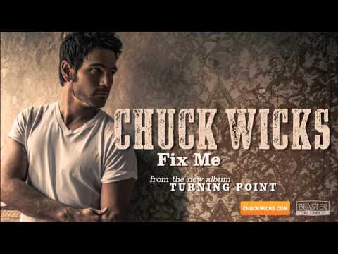 Chuck Wicks - Fix Me (Official Audio Track)