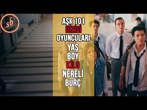 AŞK 101 DİZİSİ OYUNCULARI YAŞ, BOY, KİLO, NERELİ, BURÇLARI