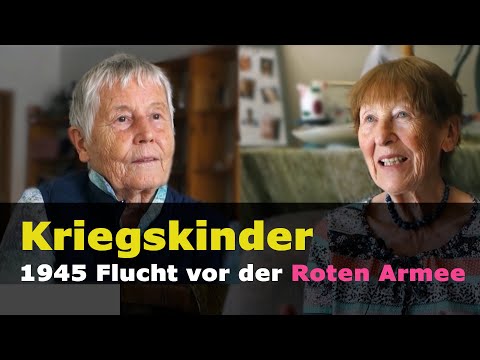 Kriegskinder – Auf der Flucht vor der Roten Armee / Zeitzeugen 2. Weltkrieg