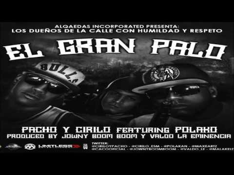 Pacho Y Cirilo Ft Polakan - El Gran Palo  ★REGGAETON 2013★