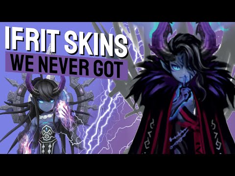 The Ifrit Skins We Never Got.