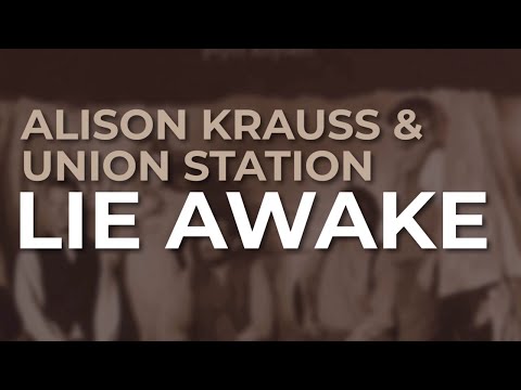 Lie Awake - Alison Krauss Y Union Station
