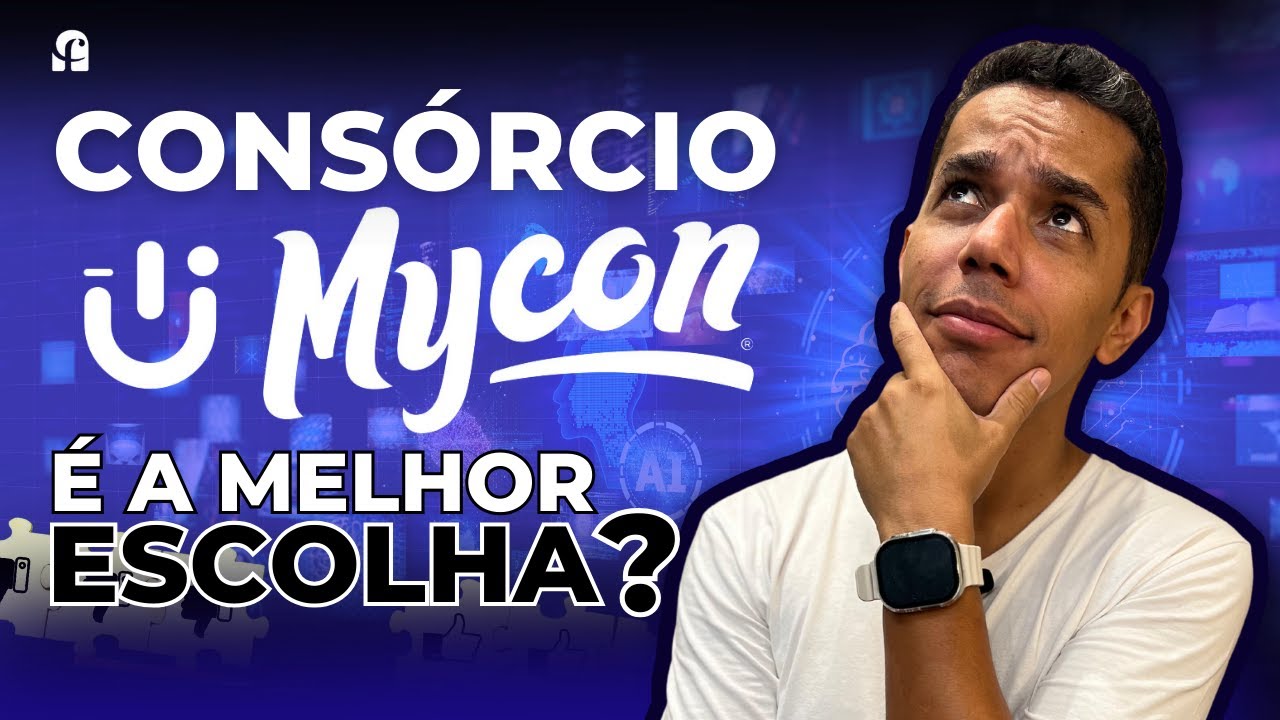 A Verdade Sobre o Consórcio Mycon: Bom ou Cilada?