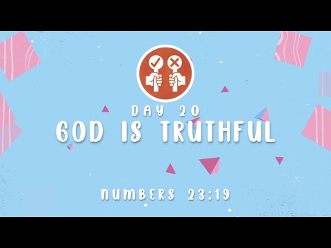 Day 20: God is Truthful