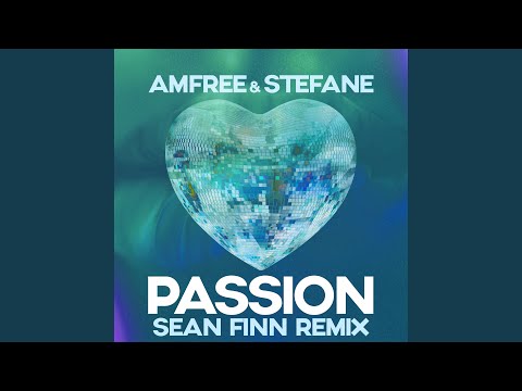 Passion (Sean Finn Remix)