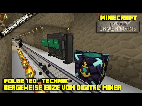 FTB Inventions S01E120 - Technik - Bergeweise Erze vom Digi Miner - Minecraft - Deutsch German