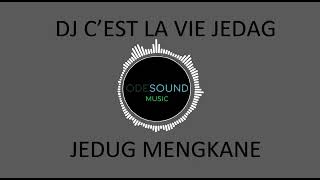 Download lagu DJ C'EST LA VIE JEDAG JEDUG MENGKANE ODESOUND mp3 Download lagu DJ C'EST LA VIE JEDAG JEDUG MENGKANE ODESOUND mp3
