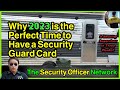 Why 2023 Is the Perfect Time to Have Your Security Guard Card