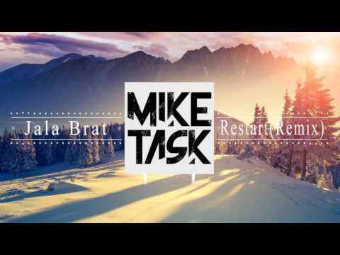 Jala Brat - Restart (Mike Task Remix)