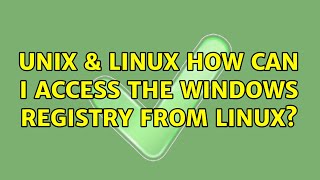 Unix & Linux: How can I access the Windows registry from Linux?