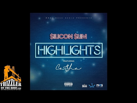 $ilicon $lim ft. Casha - Highlights [Thizzler.com]