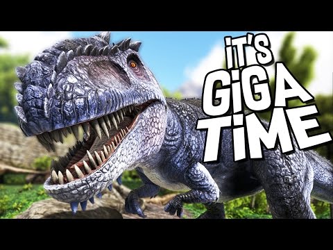 ARK Survival Evolved Ep #21 - GET READY! IT'S GIGA TIME! (Modded Survival)