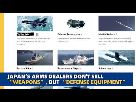 Japan's arms dealers don't sell 'weapons' but 'defense equipment'