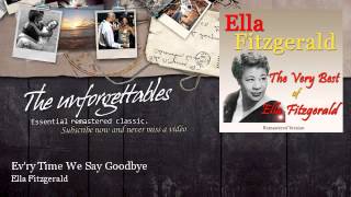 Ella Fitzgerald - Ev'ry Time We Say Goodbye