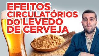 Como o levedo da cerveja auxilia na proteção das veias contra coágulos, má circulação e trombose