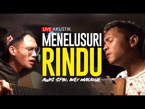 MENELUSURI RINDU - AWIS SPIN ft IKEY MALIQUE 🔴 (ORIGINAL)