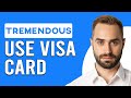 How To Use Tremendous Visa Card (How Do I Use Tremendous Visa Card)