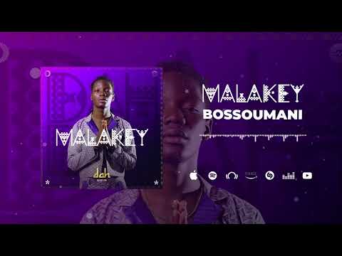 Malakey - Bossoumani (Son Officiel)