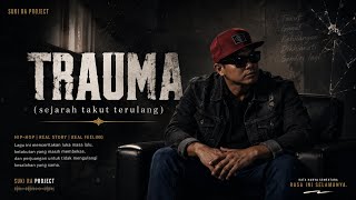Download lagu TRAUMA (SEJARAH TAKUT TERULANG) - HIP-HOP REALITA (official Suki Ra project) mp3