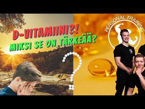D-Vitamiini! Mistä sitä saa ja mitä hyötyä siitä on? | PT Paahtio