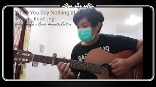 Download lagu When You Say Nothing at All - Ronan Keating (cover acoustic guitar - Ardy kempa) mp3 Download lagu When You Say Nothing at All - Ronan Keating (cover acoustic guitar - Ardy kempa) mp3