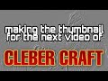 Making The Thumbnail For The Next Video Of CLEBER CRAFT Music Video Oficial Channel