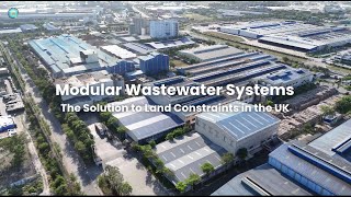 Modular Wastewater Systems: The Solution to Land Constraints in the UK