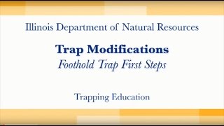 Illinois Trapper Education: Foothold Traps