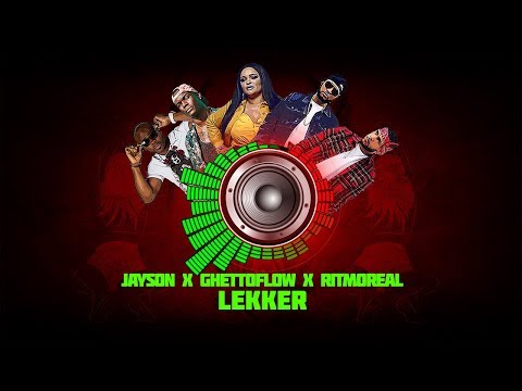 Jayson x Ghetto Flow x Ritmo Real - ( Lekker)