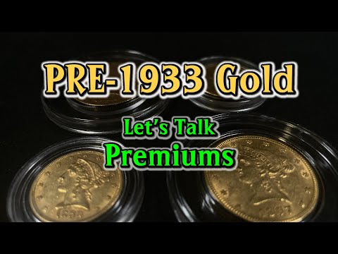 Pre1933 Gold...Let's Talk Premiums While Holding History in our Hands!
