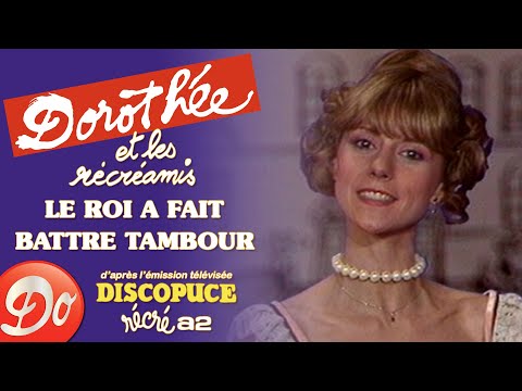 Dorothée et les Récréamis - Le Roi a fait battre tambour | Discopuce | LE JARDIN DES CHANSONS
