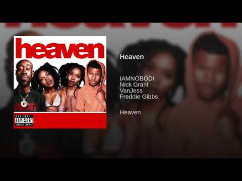 IAMNOBODI ft. Freddie Gibbs, VanJess & Nick Grant -  Heaven (Official Audio)HipHop September 2018