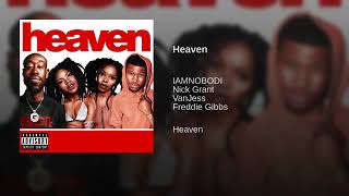 IAMNOBODI ft. Freddie Gibbs, VanJess &amp; Nick Grant -  Heaven (Official Audio)HipHop September 2018