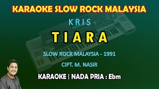 Download lagu Tiara Kris karaoke Slow Rock Malaysia tahun 90an nada pria Ebm mp3 Download lagu Tiara Kris karaoke Slow Rock Malaysia tahun 90an nada pria Ebm mp3