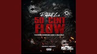 50 CENT FLOW (feat. Hurricane Chris &amp; Wild Yella)