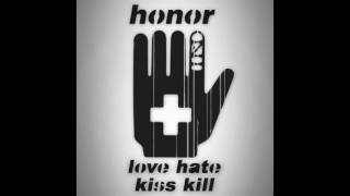 Honor - Love Hate Kiss Kill (Fidélo Remix)