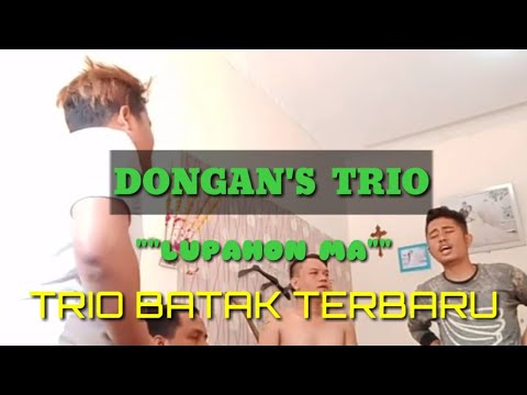 DONGAN'S TRIO -- LUPAHON MA (cover) TRIO TERBARU SEMOGA MAKIN SUKSES & VIRALL