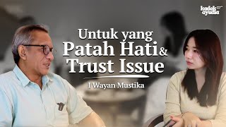 Download lagu Untuk yang Lagi Patah Hati dan Trust Issue | Wayan Mustika | Pod. 14 mp3 Download lagu Untuk yang Lagi Patah Hati dan Trust Issue | Wayan Mustika | Pod. 14 mp3
