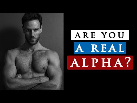 10 CHARACTERISTICS that show you are a REAL ALPHA MALE