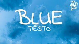 Tiësto - Blue (Lyrics) ft. Stevie Appleton