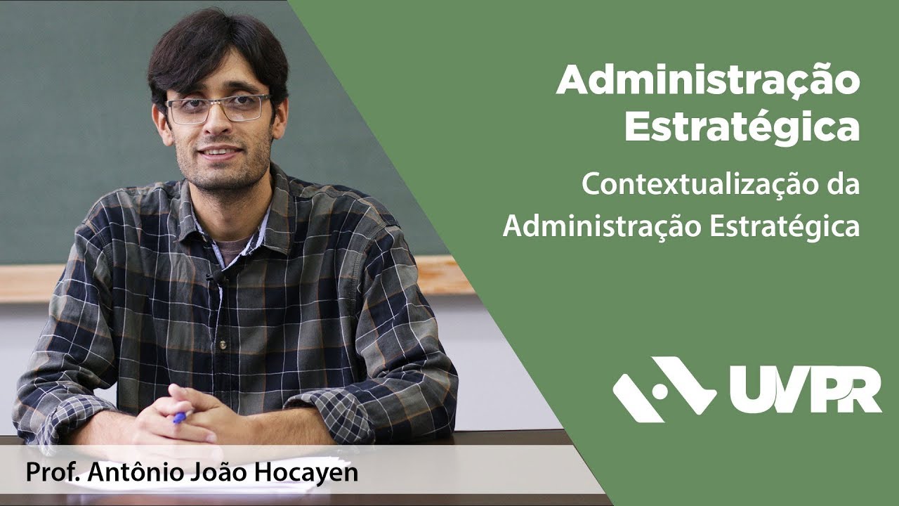 [UVPR] Contextualização da Administração Estratégica