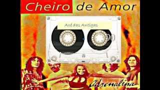 Pureza da Paixao - Banda Cheiro