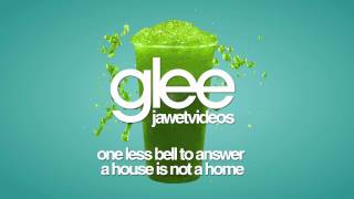 Glee Cast - One Less Bell to Answer/A House Is Not a Home (karaoke version)