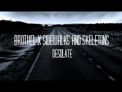 Brothel x Sidewalks and Skeletons - Desolate