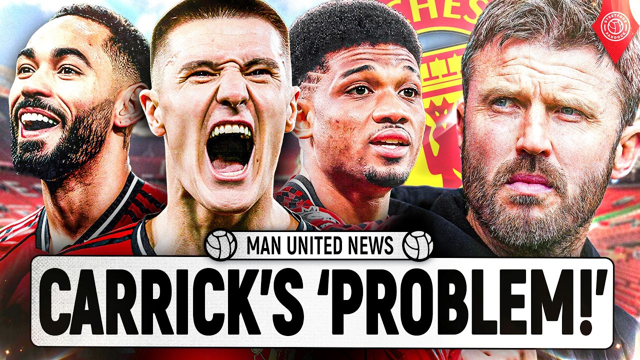 Why Michael Carrick Has A Good Problem At Manchester United! | Man United News