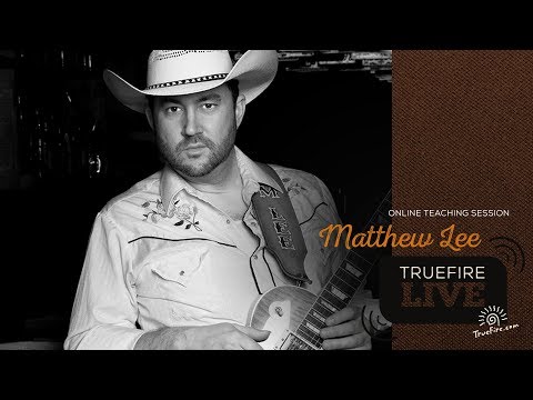 TrueFire Live: Matthew Lee - Teaching + Q&A - Guitar Lessons