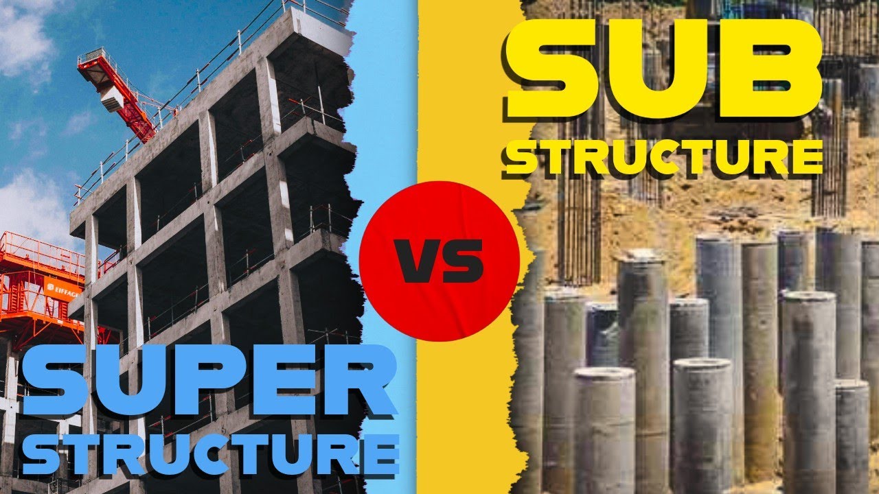 Substructure VS Superstructure