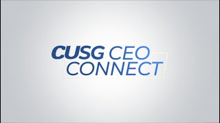CUSG CEO Connect – Where is the Economy, (uh country) Headed?