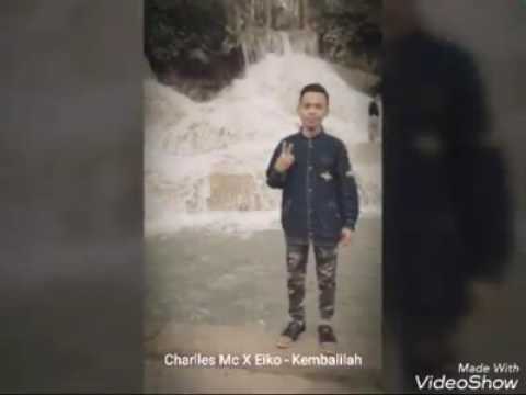 Kembalilah - Eiko ft Charlles Mc